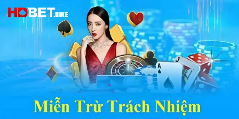 Các trường hợp miễn trừ trách nhiệm cho HDBET